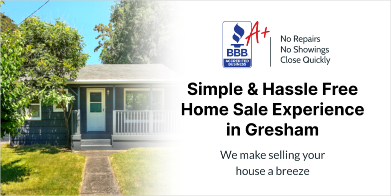 Gresham Sell My House For Cash Fast