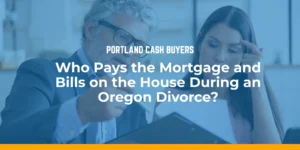 Couple reviewing finances and discussing who pays the mortgage during a divorce Oregon with a legal advisor.
