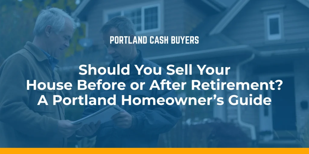 Portland homeowners review documents outside a house while considering whether to sell house before or after retirement.